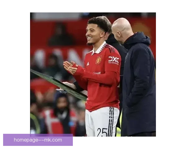桑乔转会加盟切尔西引爆英超格局蓝军边路重建与曼联抉择背后博弈